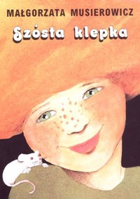 Szósta klepka - Małgorzata Musierowicz - książka