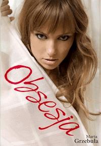 Obsesja - Marta Grzebula - ebook