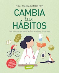 Cambia tus hábitos - María Mimbrero Guillamón - ebook