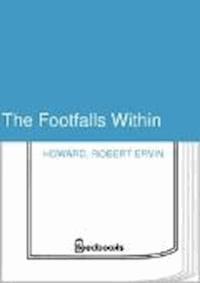 The Footfalls Within - Robert Ervin Howard - darmowy ebook