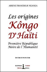 Les origines Kôngo d’Haïti - Arsène Francoeur Nganga - ebook