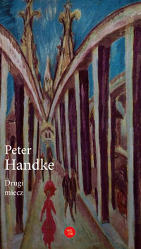 Drugi miecz - Peter Handke - ebook + książka