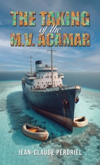 The Taking of the M.V. Acamar - Jean-Claude Perdriel - ebook