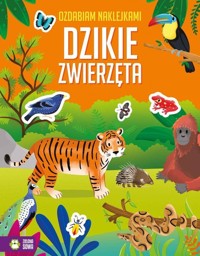 Ozdabiam naklejkami Dzikie zwierzęta -  - książka