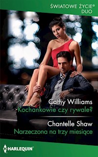 Kochankowie czy rywale? Narzeczona na trzy miesiące - Cathy Williams, Chantelle Shaw - książka