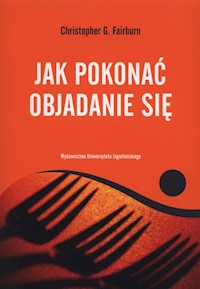 Jak pokonać objadanie się - Fairburn Christopher G. - książka