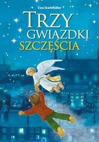 Trzy gwiazdki szczęścia - Ewa Stadtmüller - książka