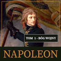 Napoleon i jego epoka. Tom I. Bóg wojny (1769-1804) - Roger Peyre  - audiobook