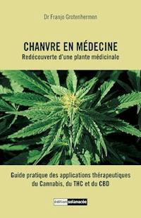 Chanvre en médecine - Franjo Grotenhermen - ebook