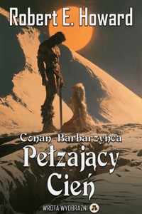 Pełzający Cień - Robert E. Howard - ebook + audiobook