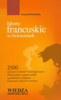 Idiomy francuskie w ćwiczeniach - Stawińska Krystyna - książka