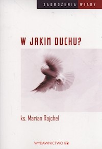 W jakim duchu? - Rajchel Marian - książka