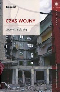 Czas wojny Opowieści z Ukrainy - Tim judah - książka