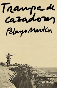 Trampa de cazadores - Pelayo Martín - ebook