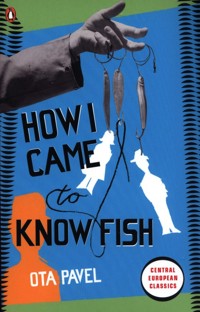 How I Came to Know Fish - Ota Pavel - książka