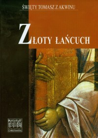 Złoty łańcuch - Święty Tomasz z Akwinu - książka