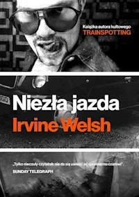 Niezła jazda - Irvine Welsh - książka