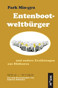 Entenbootweltbürger und andere Erzählungen aus Südkorea - Park Min-gyu - ebook