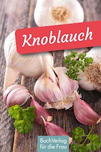 Knoblauch - Ute Scheffler - ebook