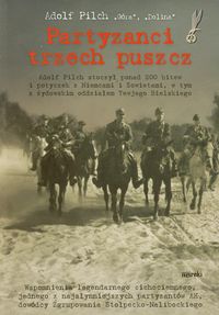 Partyzanci trzech puszcz - Pilch Adolf - książka