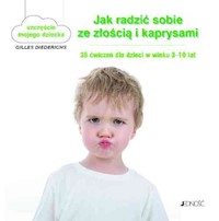Jak radzić sobie ze złością i kaprysami - Diederichs Gilles - książka