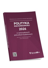 Polityka rachunkowości 2026 w samorządowych jednostkach budżetowych - zbiorowa praca - książka