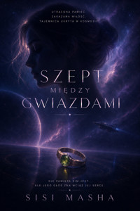 SZEPT MIĘDZY GWIAZDAMI - Tom I - Sisi Mascha - ebook