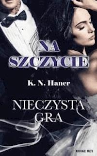 Na szczycie. Nieczysta gra - Haner K.N. - ebook + audiobook + książka