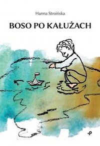 Boso po kałużach - Stroińska Hanna - książka