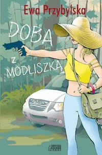 Doba z modliszką - Ewa Przybylska - ebook + książka