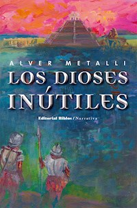 Los dioses inútiles - Álver Metalli - ebook