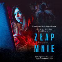 Złap mnie - Lena M. Bielska, Sandra Biel - ebook + audiobook