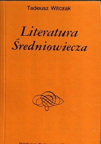 Literatura Średniowiecza - Tadeusz Witczak - ebook
