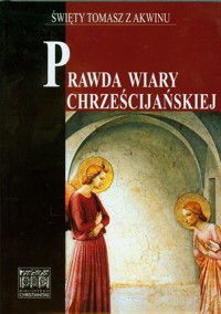Prawda wiary chrześcijańskiej - Święty Tomasz z Akwinu - książka