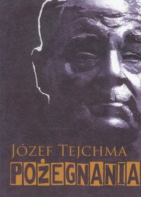 Pożegnania - Tejchma Józef - książka
