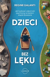 Dzieci bez lęku - Galanti Regine - książka