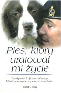Pies, który uratował mi życie - Isabel George - ebook