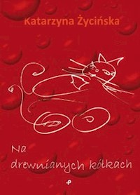 Na drewnianych kółkach - Życińska Katarzyna - książka