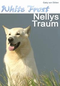 White Frost - Nellys Traum - Gaby von Döllen - ebook