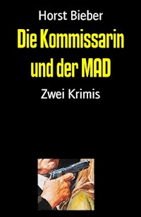 Die Kommissarin und der MAD - Horst Bieber - ebook