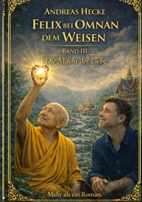 Felix bei Omnan dem Weisen - Andreas Hecke - ebook