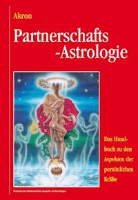 Partnerschafts-Astrologie - Akron Frey - ebook