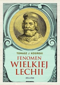 Fenomen Wielkiej Lechii - Kosiński Tomasz J. - książka