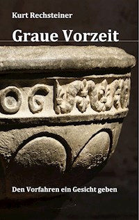 Graue Vorzeit - Kurt Rechsteiner - ebook