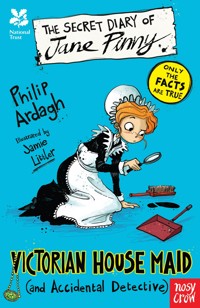 National Trust: The Secret Diary of Jane Pinny, Victorian House Maid - Ardagh Philip - ebook
