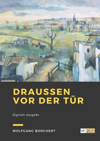Draußen vor der Tür - Wolfgang Borchert - ebook