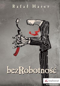 Bezrobotność - Rafał Harer - ebook + książka