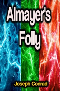 Almayer's Folly - Joseph Conrad - ebook