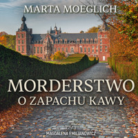 Morderstwo o zapachu kawy - Moeglich Marta - ebook + audiobook + książka