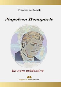 Napoléon Bonaparte - François de Calielli - ebook